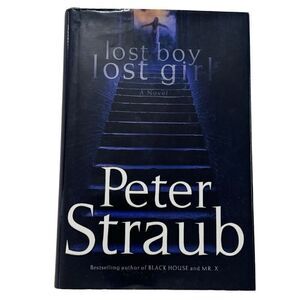 lost boy lost girl: A Novel by Peter Straub ( 2003, Hardcover)